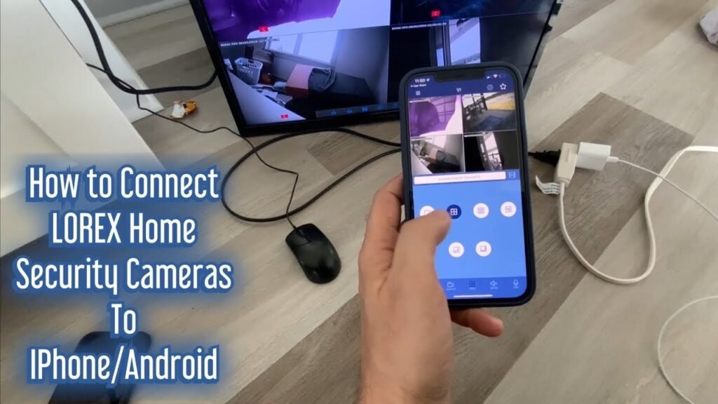 How to View a Lorex Camera on an Iphone